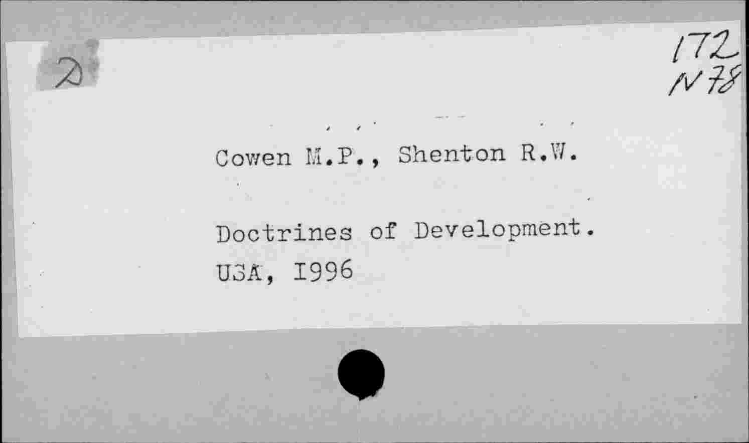 ﻿Cowen M.P., Shenton R.W.
Doctrines of Development.
USA, 1996